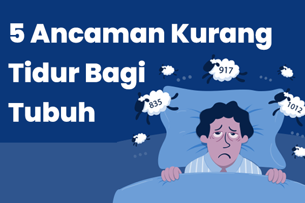 5 Ancaman Kurang Tidur Bagi Tubuh