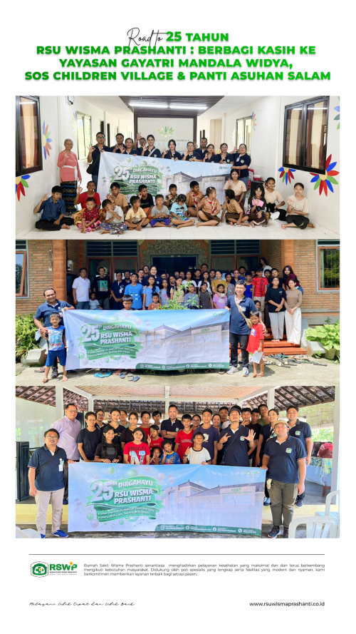 Road to 25 tahun Rsu Wisma Prashanti : Berbagi Kasih ke Yayasan Gayatri Mandala Widya,  SOS Children Village &amp; Panti Asuhan Salam